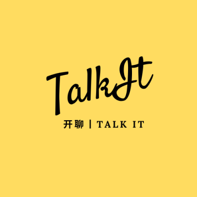 开聊 丨talk it